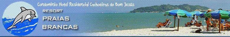 Praias Brancas Resort
Florianopolis Brasile
Scattar per ingrandire!